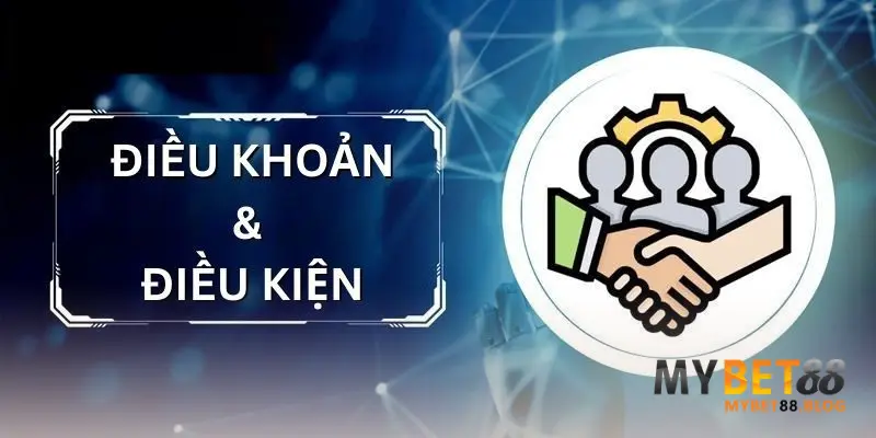 Điều Kiện Và Điều Khoản Khi Sử Dụng Dịch Vụ Tại Mybet88 2 Tổng hợp điều khoản và điều kiện tại nhà cái Mybet88